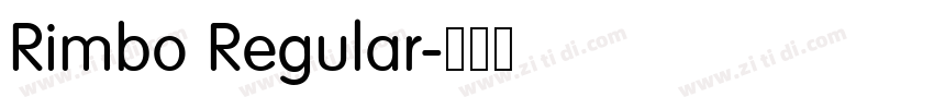 Rimbo Regular字体转换 Rimbo Regular字体转换